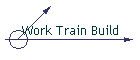 Work Train Build