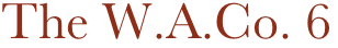 The W.A.Co. 6